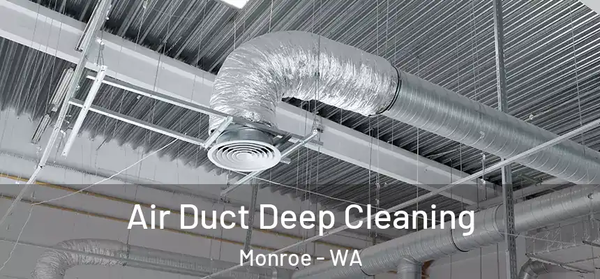  Air Duct Deep Cleaning Monroe - WA