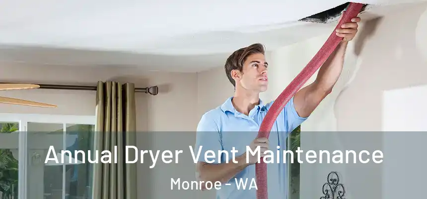  Annual Dryer Vent Maintenance Monroe - WA