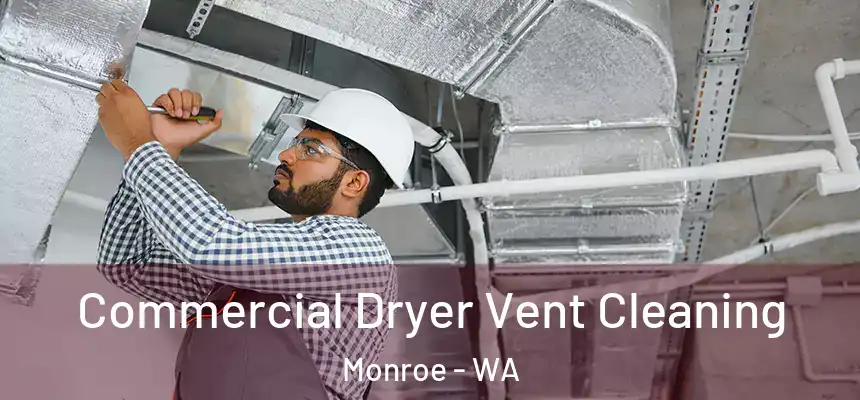  Commercial Dryer Vent Cleaning Monroe - WA