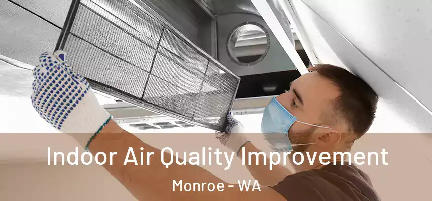  Indoor Air Quality Improvement Monroe - WA