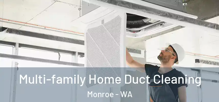  Multi-family Home Duct Cleaning Monroe - WA