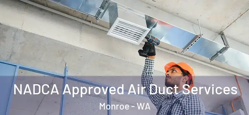  NADCA Approved Air Duct Services Monroe - WA