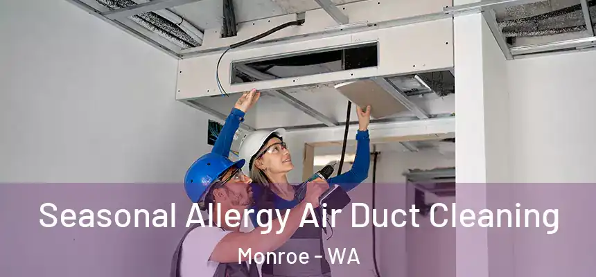  Seasonal Allergy Air Duct Cleaning Monroe - WA